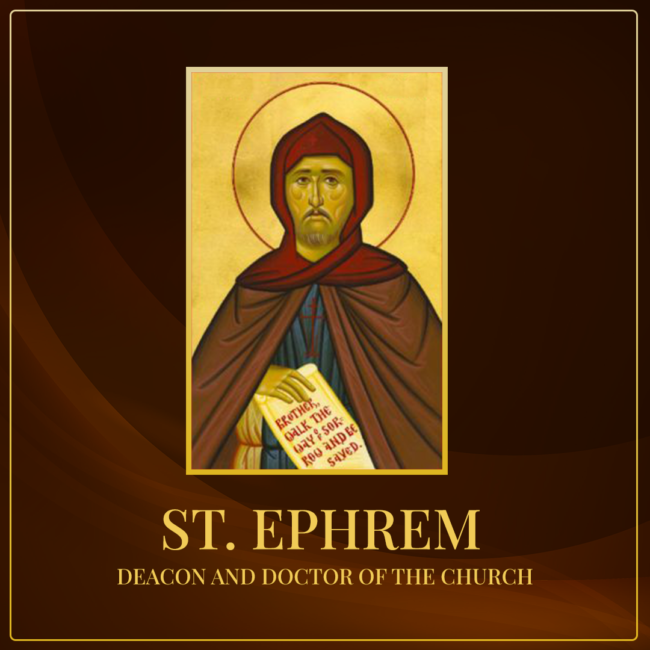June 9, St. Ephrem, Deacon and Doctor of the Church