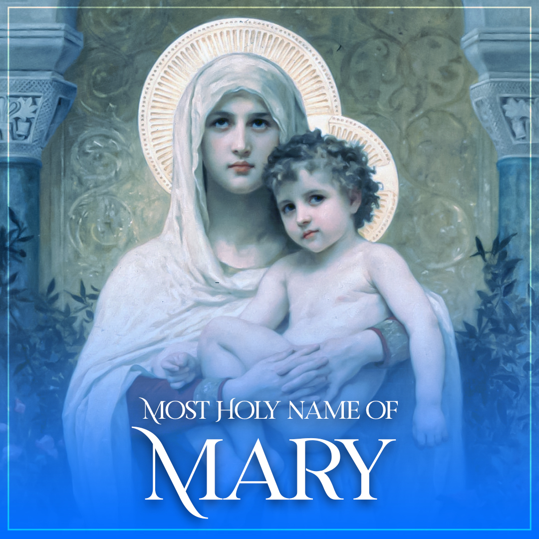 September 12th, Most Holy Name of Mary 