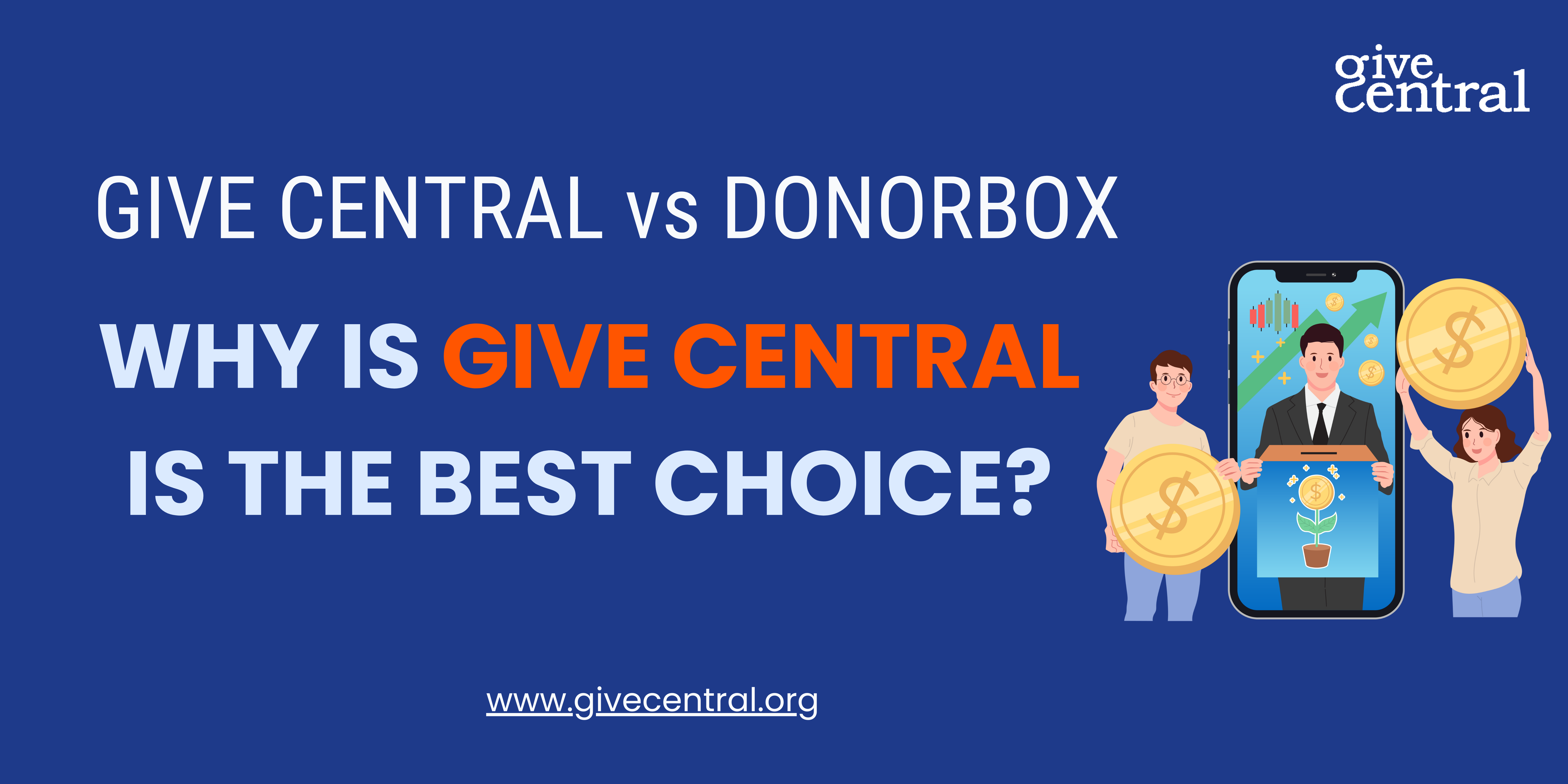 GIVE CENTRAL Vs DONORBOX WHY IS GIVE CENTRAL THE BEST CHOICE?
