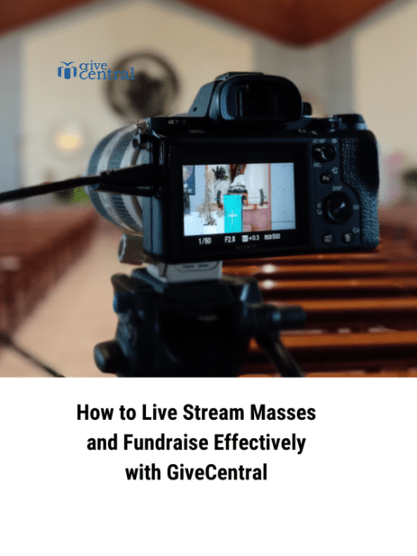 "How to Live Stream Masses and Fundraise Effectively with GiveCentral