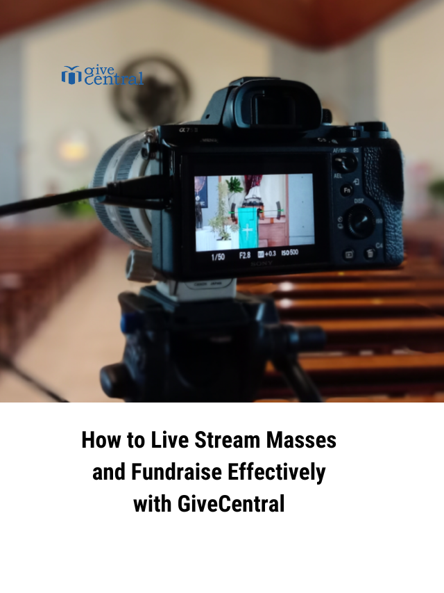 How to Live Stream Masses and Fundraise Effectively with GiveCentral