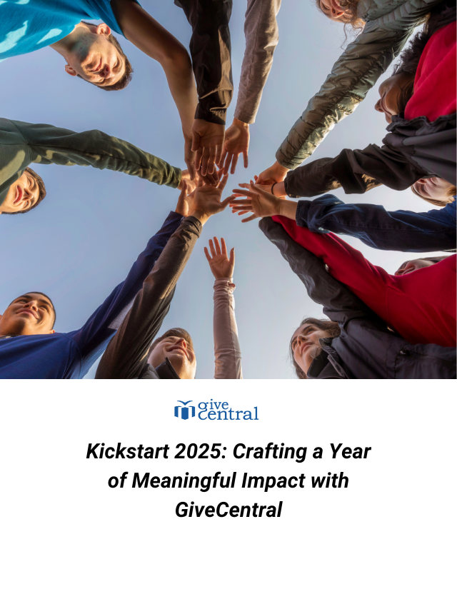 Kickstart 2025: Crafting a Year of Meaningful Impact with GiveCentral