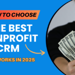 Image illustrating guide for selecting the best nonprofit CRM software in 2025.